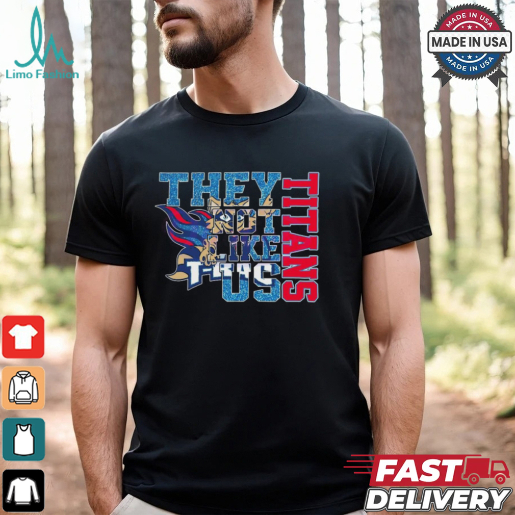 Glitter Tennessee Titans They Not Like Us 2025 Shirt Glitter Tennessee Titans They Not Like Us 2025 Shirt