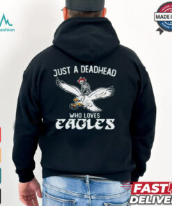 Grateful Dead Just A Deadhead Who Loves Philadelphia Eagles Skeleton Philly T shirt