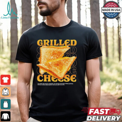 Grilled Cheese ATM The Classic That Remains Undefeated The Ultimate Lunch Staple Melted Goodness Delicious Worlds Melting Together Making You Glad To Be Alive T Shirt