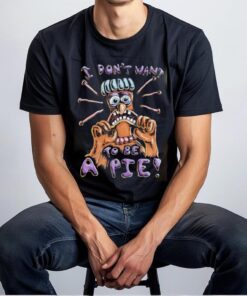 I Don’t Want To Be A Pie cartoon shirt