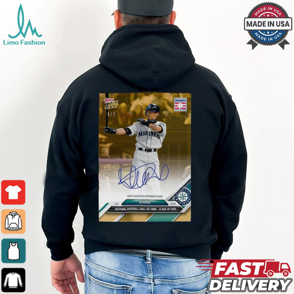 Ichiro Suzuki Topps Certified Autograph Issue National Baseball Hall Of Fame Class Of 2025 Signature Poster t shirt Ichiro Suzuki Topps Certified Autograph Issue National Baseball Hall Of Fame Class Of 2025 Signature Poster t shirt