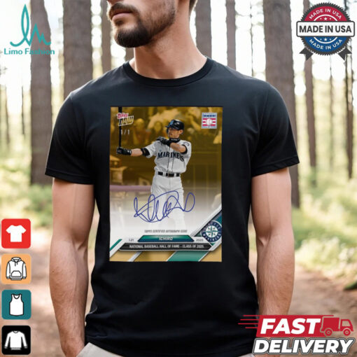 Ichiro Suzuki Topps Certified Autograph Issue National Baseball Hall Of Fame Class Of 2025 Signature Poster t shirt