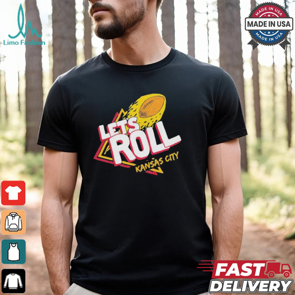 Kansas City Chiefs Let’s Roll KC Football T shirt Kansas City Chiefs Let’s Roll KC Football T shirt