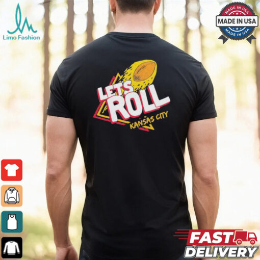 Kansas City Chiefs Let’s Roll KC Football T shirt