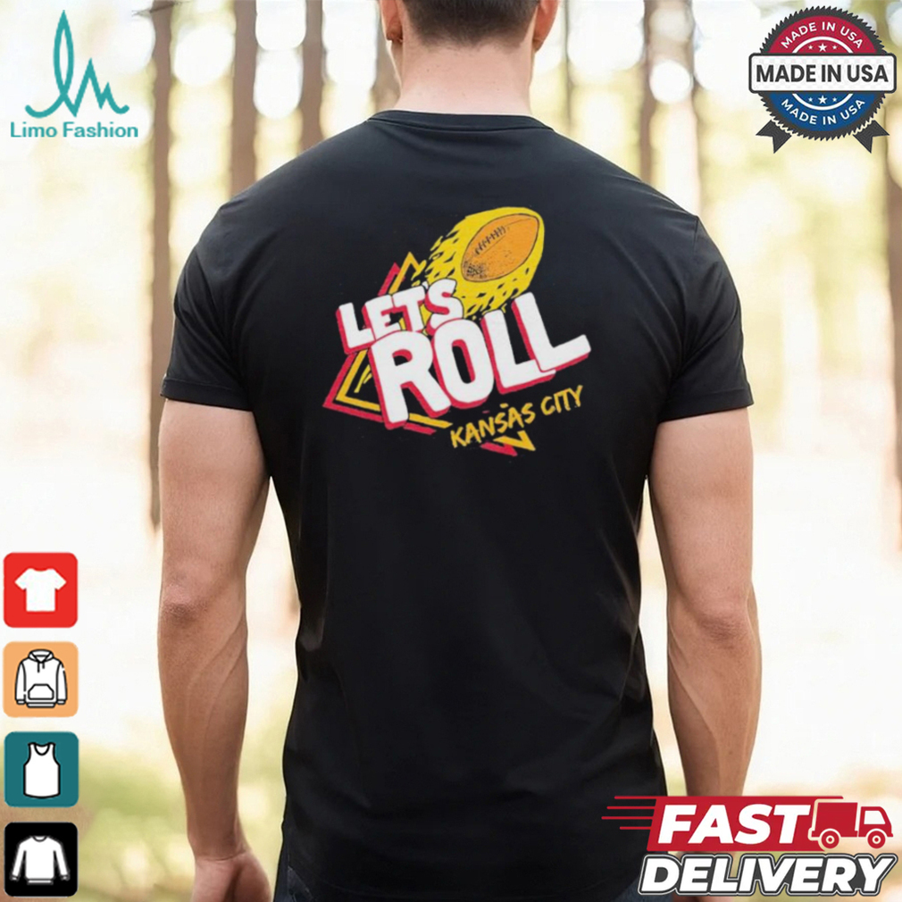 Kansas City Chiefs Let’s Roll KC Football T shirt Kansas City Chiefs Let’s Roll KC Football T shirt