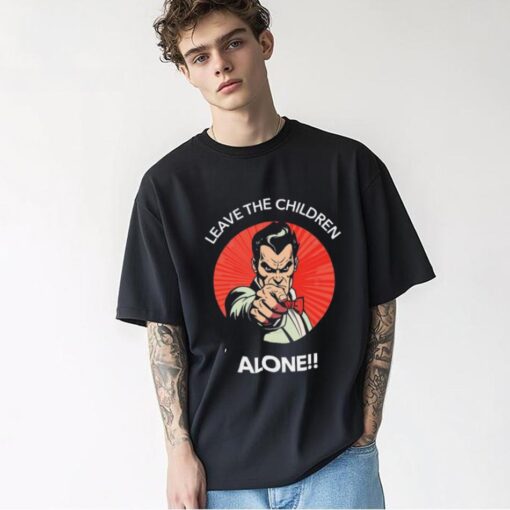 Leave The Children Alone shirt
