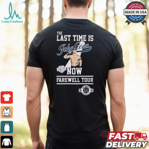 Los Angeles Dodgers The Last Time Is John Cena Now Farewell Los Angeles California USA Tour 2025 T Shirt