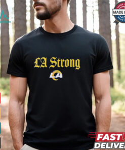 Los Angeles Rams LA Strong T Shirt