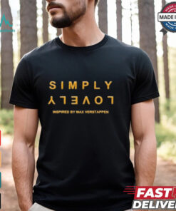 Max Verstappen Simply Lovely Inspired T Shirt