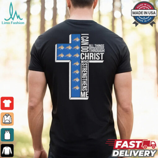 Montana State Bobcats I Can Do Christ All Things Through Who Strengthens Me T shirt