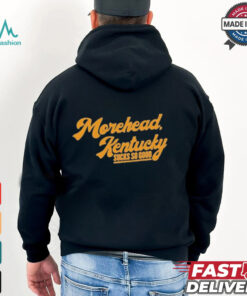 Morehead Kentucky Sucks So Good T shirt