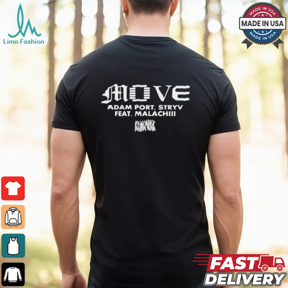 Move Adam Sport Stryv Feat Malachiii T shirt Move Adam Sport Stryv Feat Malachiii T shirt