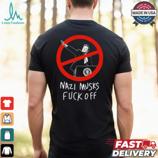 Nazi Musks Fuck Off T shirt
