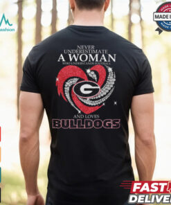 Never Underestimate A Woman Who Understands Football And And Loves Bulldogs Shirt
