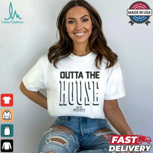 New Heights Outta The House Jason And Travis Kelce T shirt