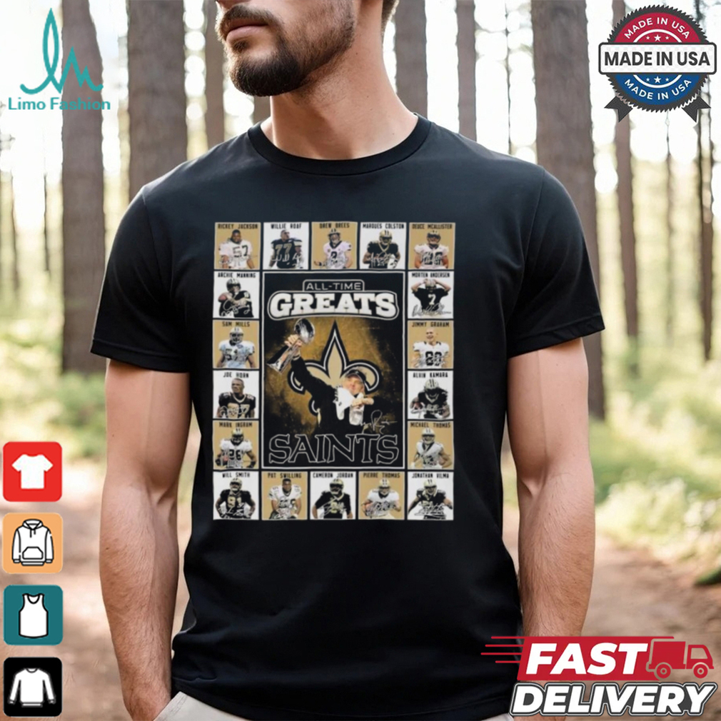 New Orleans Saints All Time Greats Of The Saints Football 2025 Shirt New Orleans Saints All Time Greats Of The Saints Football 2025 Shirt