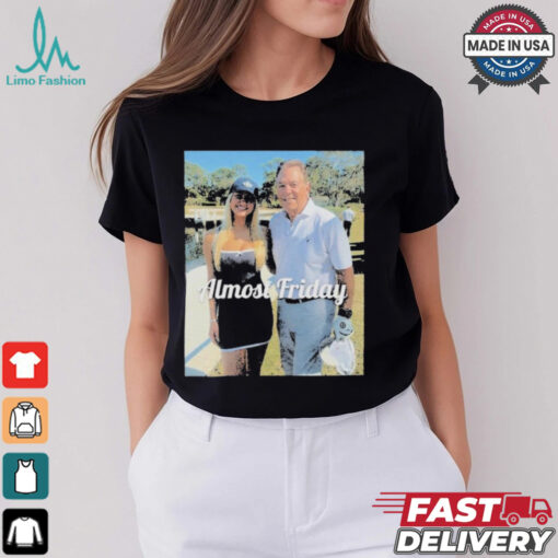 Nick Saban And Sydney Thomas Almost Friday Roll Tide T shirt