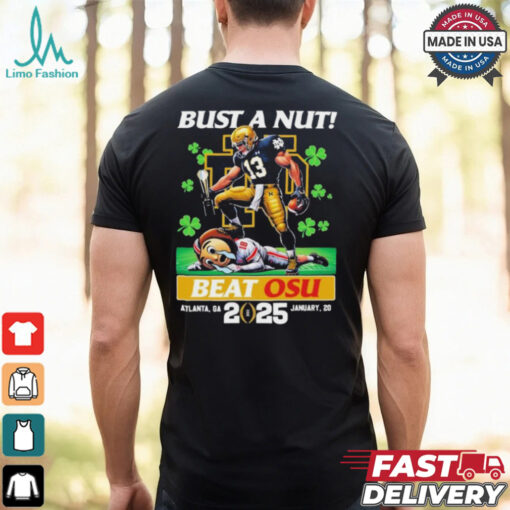Notre Dame Fighting Irish Vs Ohio State Buckeyes Bust A Nut! Beat OSU College Football Playoff 2025 Mascot T shirt