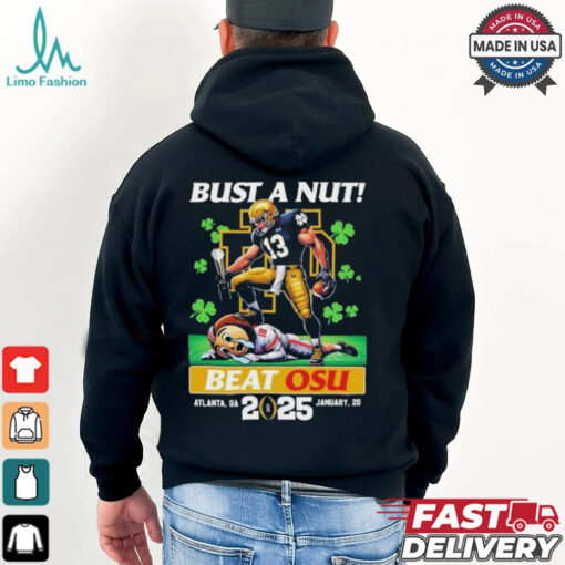 Notre Dame Fighting Irish Vs Ohio State Buckeyes Bust A Nut! Beat OSU College Football Playoff 2025 Mascot T shirt