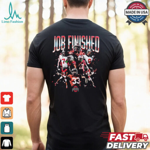OSU Ohio State Buckeyes Win Notre Dame Football Job Finished Players Graphic t shirt