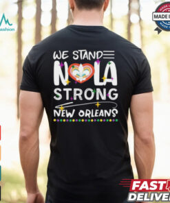 Official New Orleans Saints We Stand Nola Strong New Orleans T Shirts
