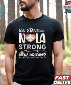 Official New Orleans Saints We Stand Nola Strong New Orleans T Shirts