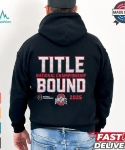 Ohio State Buckeyes 2025 College Football Playoff National Championship Title Bound Shirt