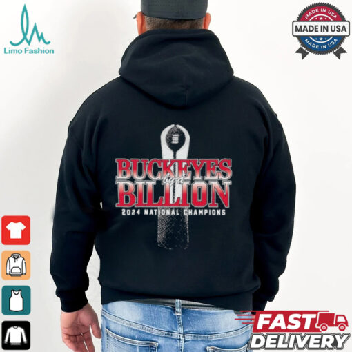 Ohio State Buckeyes By A Billion 2024 National Champions Shirt