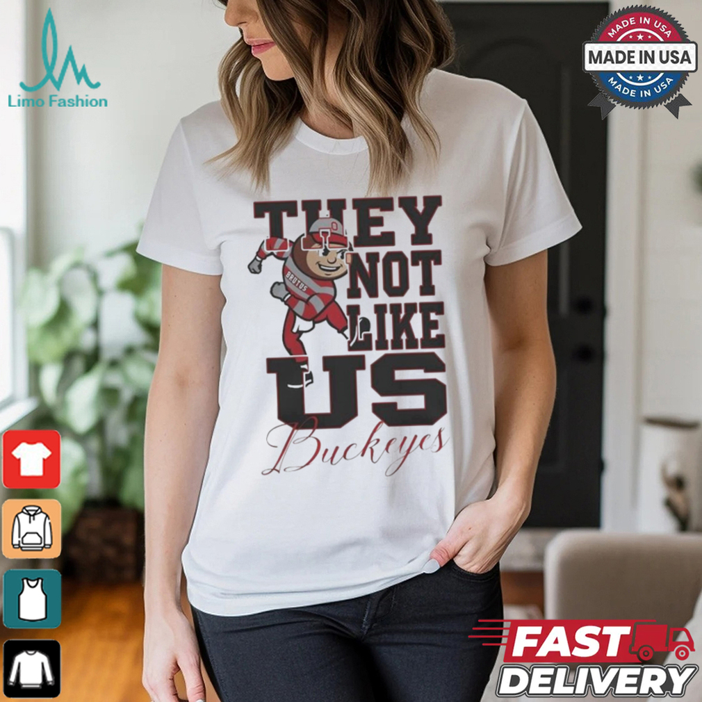 Ohio State They Not Like Us Buckeyes Champions 2025 Mascot Shirt Ohio State They Not Like Us Buckeyes Champions 2025 Mascot Shirt