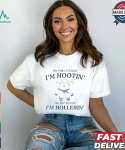 On The Outside I’m Hootin’ On The Inside I’m Hollerin’ Bear T shirt