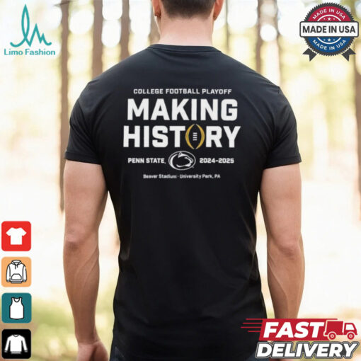 Penn State Nittany Lions Making History 2025 College Football Playoff Orange Bowl T shirt