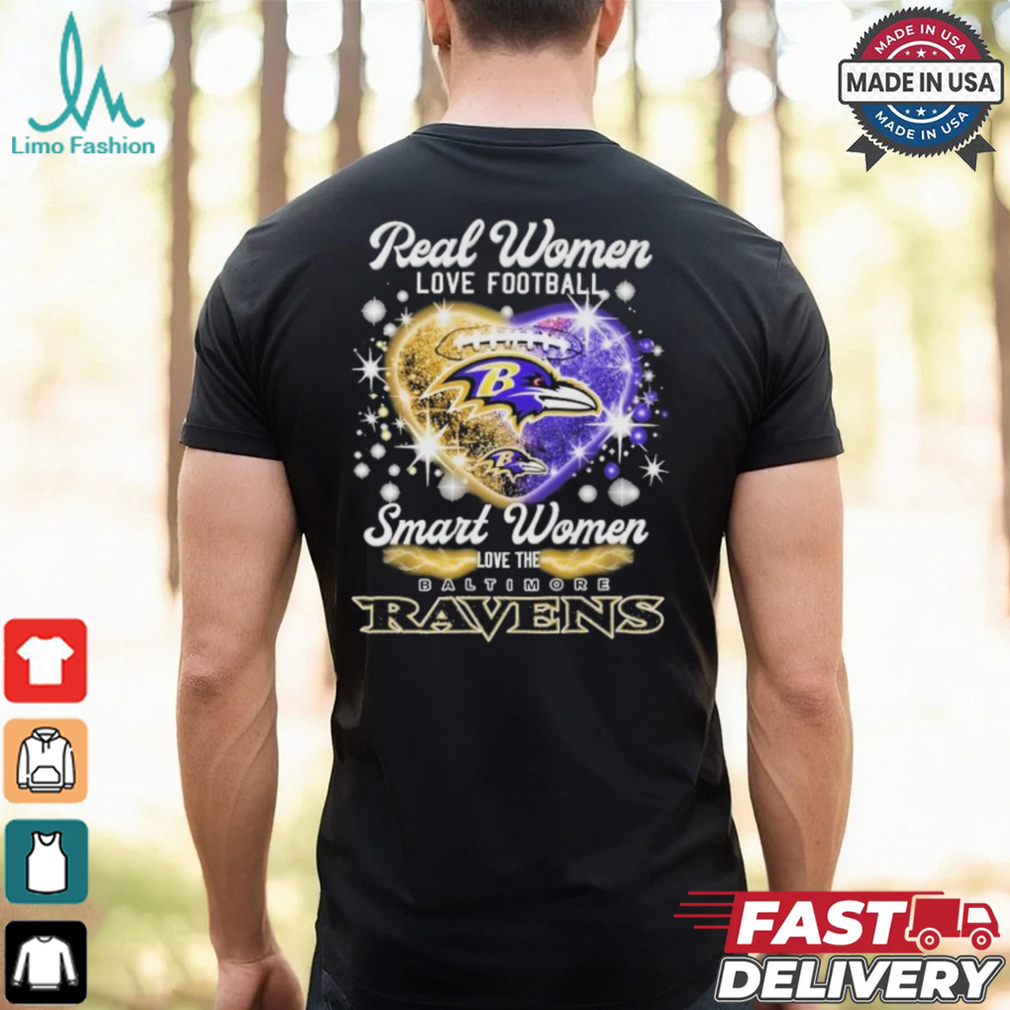 Real Women Love Football Smart Women Love The Baltimore Ravens Heart T Shirt Real Women Love Football Smart Women Love The Baltimore Ravens Heart T Shirt