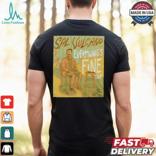 Sal Vulcano 2025 Everything’s Fine Tour Artwork Shirt