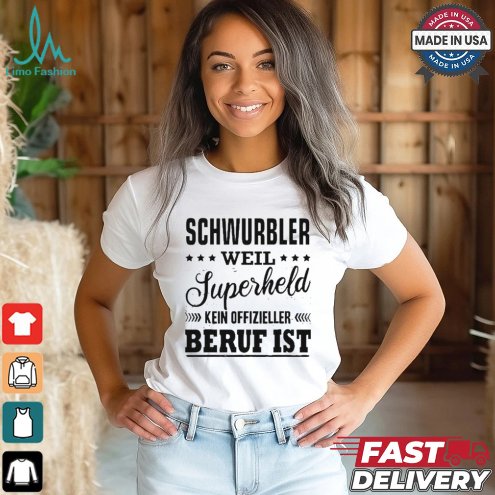 Schwurbler Weil Superheld Kein Offizieller Beruf Ist T shirt Schwurbler Weil Superheld Kein Offizieller Beruf Ist T shirt