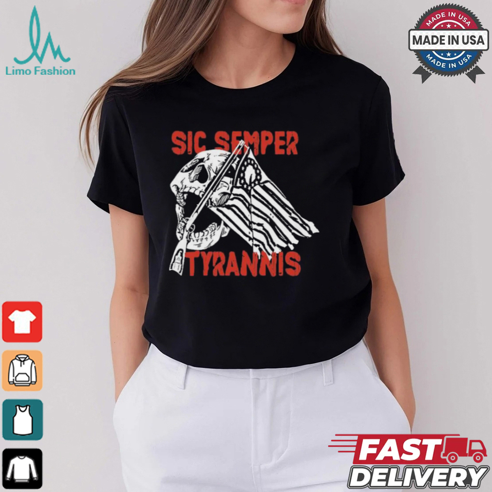 Sic Semper Tyrannis Skull America Flag T Shirt Sic Semper Tyrannis Skull America Flag T Shirt