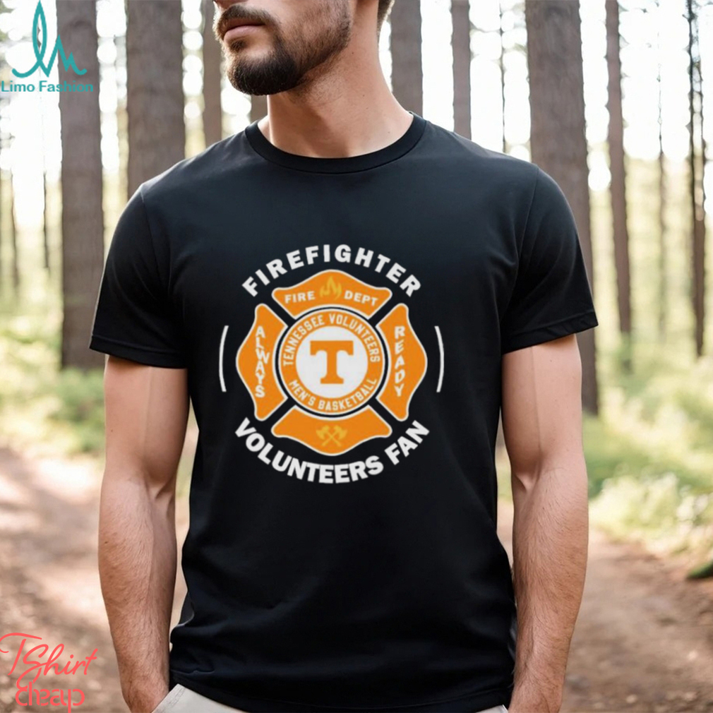 Tennessee Volunteers Fire Dept Firefighter Always Ready Fan T shirts Tennessee Volunteers Fire Dept Firefighter Always Ready Fan T shirts