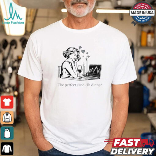 The Perfect Candlelit Dinner T Shirts