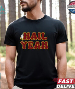 Washington Commander Hail Yeah Jayden Daniels T shirt