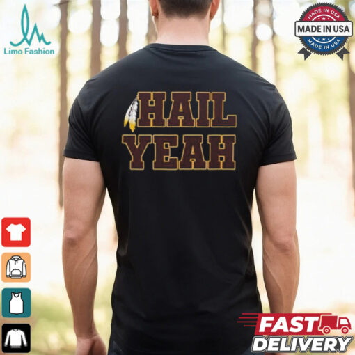 Washington Commanders Hail Yeah Shirt