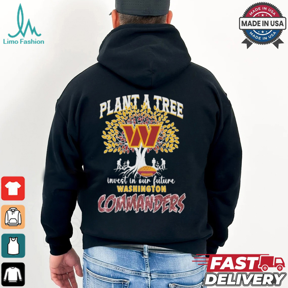 Washington Commanders Redskins Plant A Tree Invest In Our Future T shirt Washington Commanders Redskins Plant A Tree Invest In Our Future T shirt