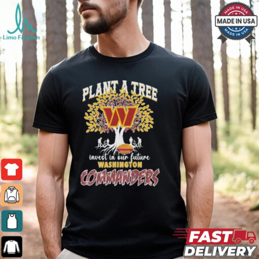 Washington Commanders Redskins Plant A Tree Invest In Our Future T shirt