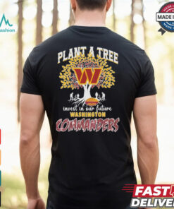 Washington Commanders Redskins Plant A Tree Invest In Our Future T shirt