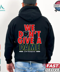 We Don’t Give A Dame 2024 Champions Ohio State Win Notre Dame t shirt