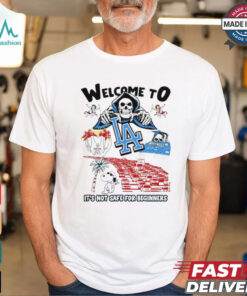Welcome To LA It’s Not Safe For Beginners Snoopy And Woodstock It’s To Die For T shirt