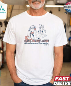 0898 Heart Ache Call Los Campesinos For A Bad Time t shirt