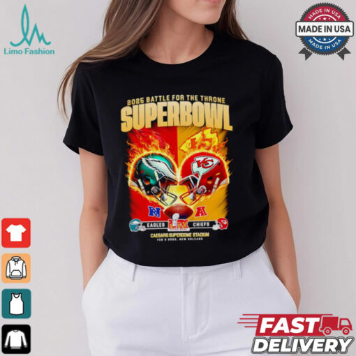 2025 Battle for the Throne Super Bowl Eagles vs Chiefs fire helmet shirt