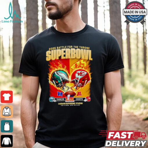2025 Battle for the Throne Super Bowl Eagles vs Chiefs fire helmet shirt