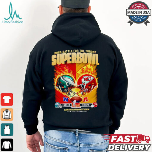 2025 Battle for the Throne Super Bowl Eagles vs Chiefs fire helmet shirt