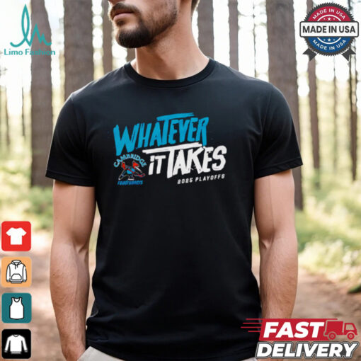 2025 Cambridge Roadrunners Playoff whatever it takes shirt