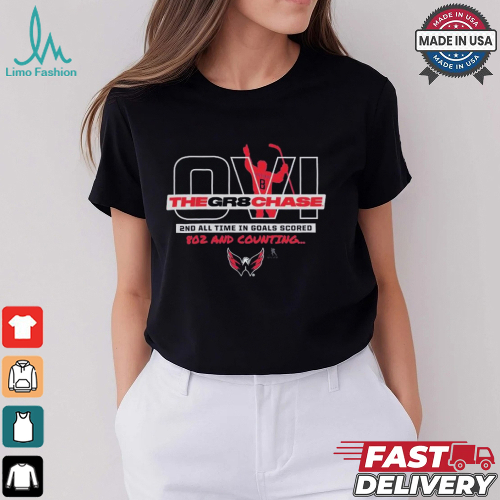 Alexander Ovechkin The GR8 Chase 2ND All Time In Goals Scored 802 And Counting NHL Washington Capitals T Shirt Alexander Ovechkin The GR8 Chase 2ND All Time In Goals Scored 802 And Counting NHL Washington Capitals T Shirt
